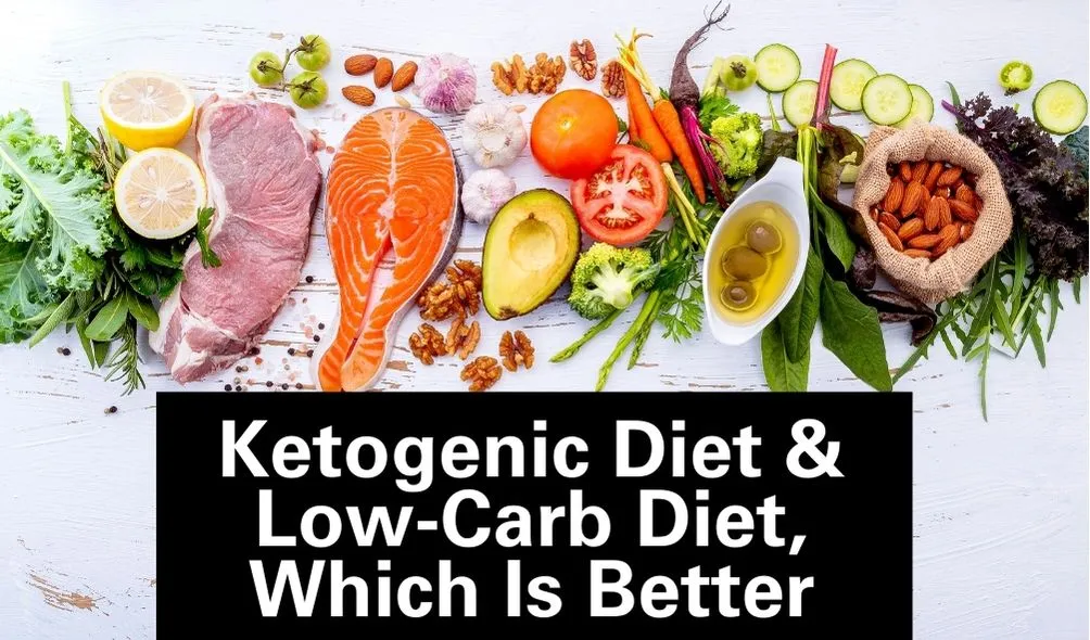 Ketogenic Diet & Low-Carb Diet, Which Is Better