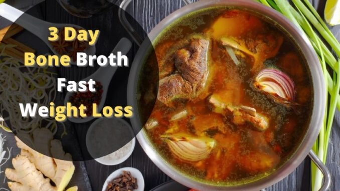 3 Day Bone Broth Fast Weight Loss Diet - What Diet Is It