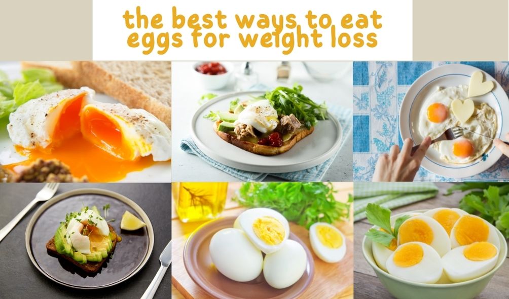 the best way to eat eggs for weight loss