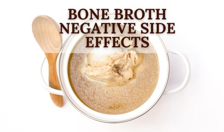 Bone Broth Negative Side Effects