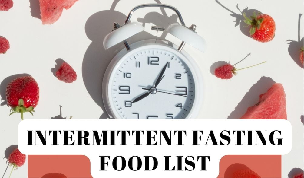 Intermittent Fasting Food List