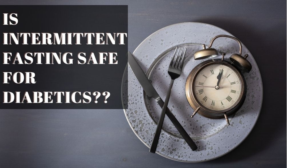 Is Intermittent Fasting Safe For Diabetics