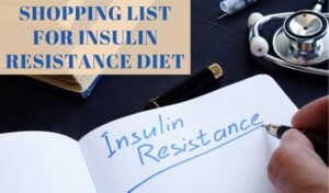 shopping list for insulin resistance diet
