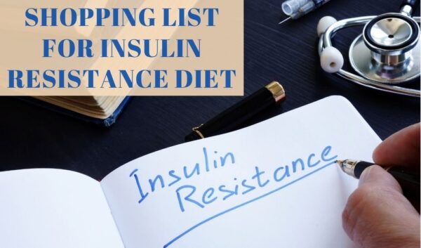 Shopping List for Insulin Resistance Diet (8 Simple Steps) - What Diet ...