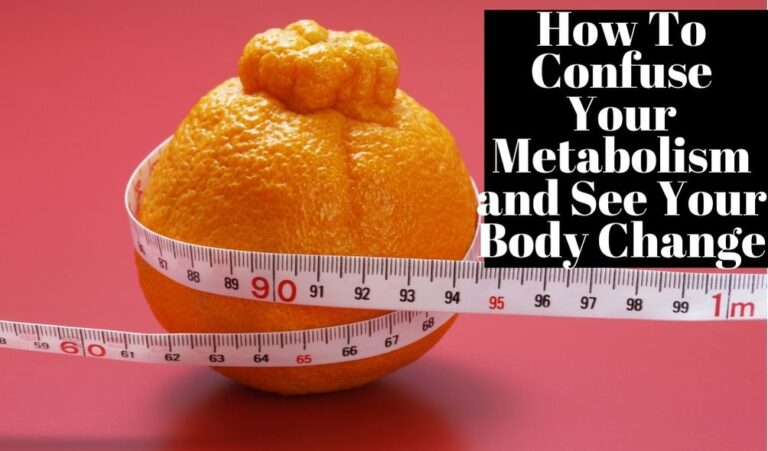 How to Confuse Your Metabolism