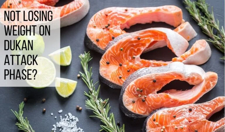 Not Losing Weight on Dukan Attack Phase?
