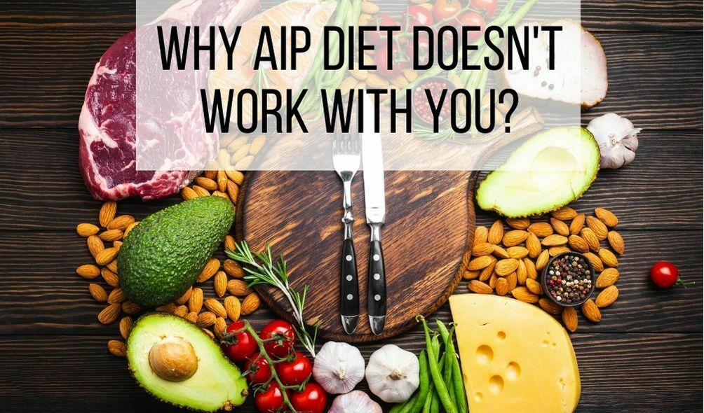 AIP Diet Doesn't Work