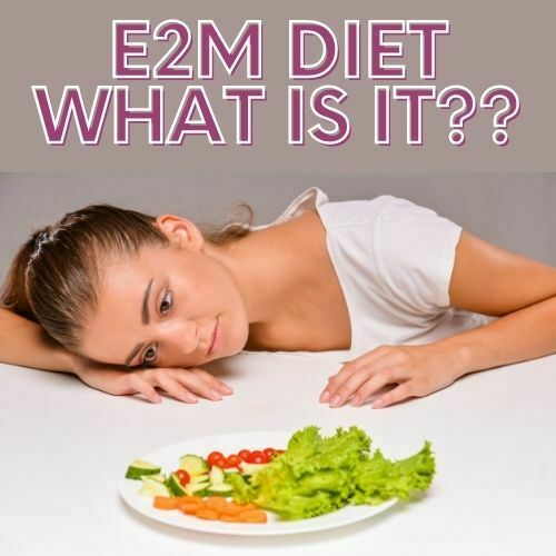 E2M diet