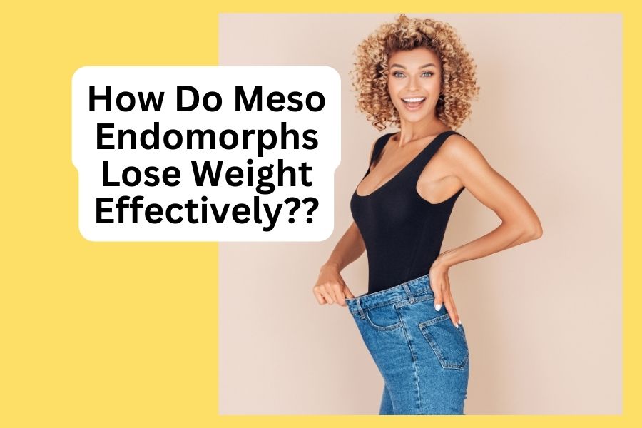 How Do Meso Endomorphs Lose Weight